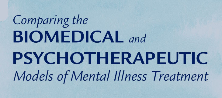 image comparing biomedical and psychotherapeutic models of mental illness treatment