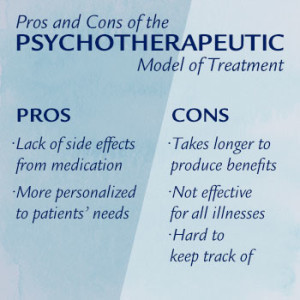 pros and cons of the psychotherapeutic model of treatment
